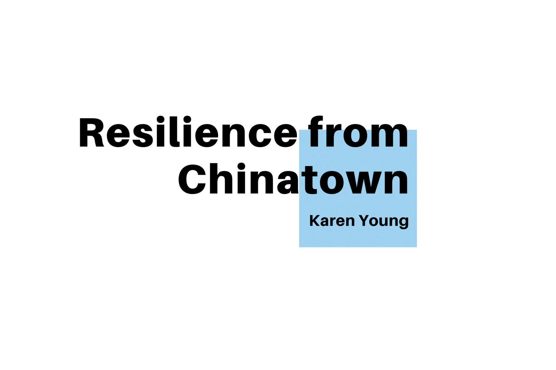Local Journalism Initiative - Resilience from Chinatown - title card